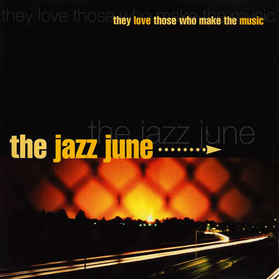 WR-006 The Jazz June - They Love Those Who Make Music 12", 1997